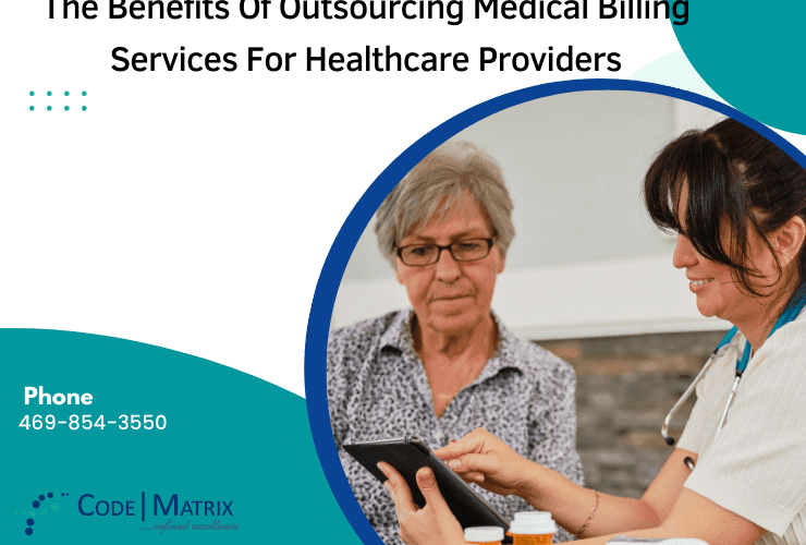 CodeMatrix MedPartners LLC - Benefits of Outsourcing Medical Billing for Healthcare Providers